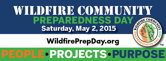 Wildfire Community Preparedness Day: Sat. May 2, 2015